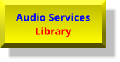 Audio Services Library Audio Services Library